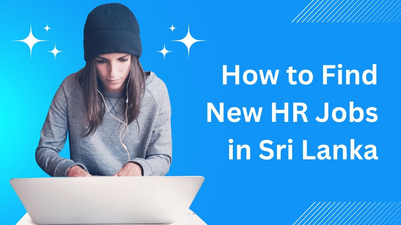 How to Find New HR Jobs in Sri Lanka